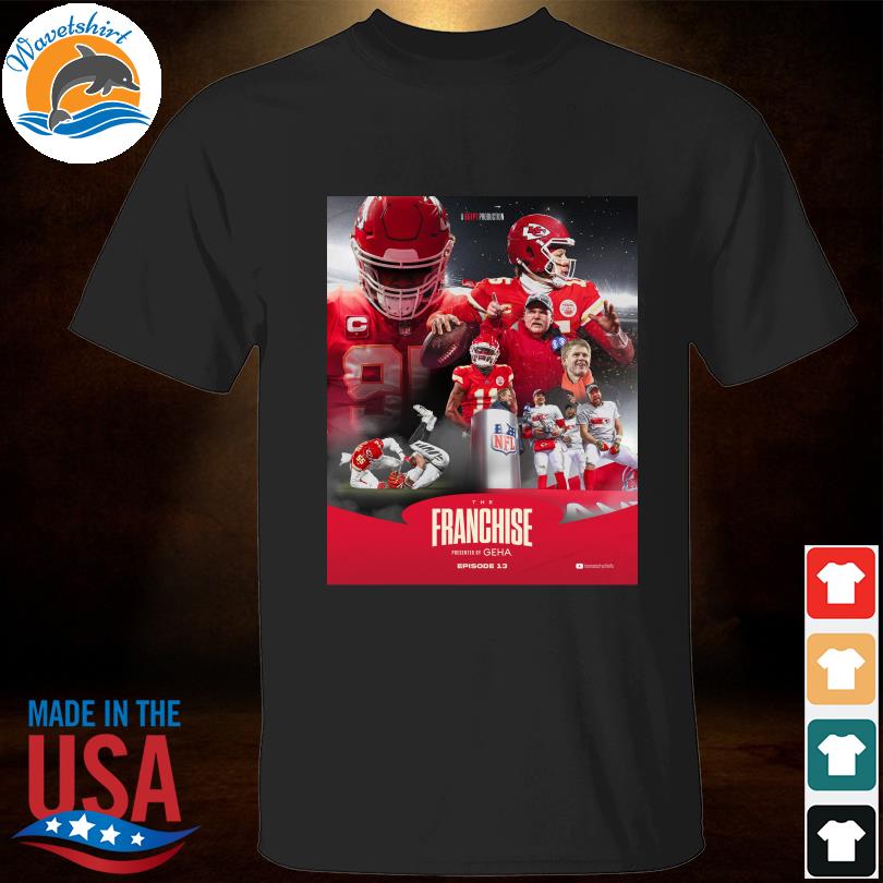 A 65tpt production the franchise presented by geha drops later today Kansas city Chiefs football shirt