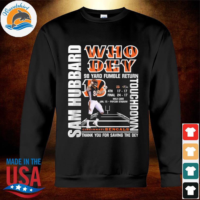 Sam Hubbard Cincinnati Bengals Who Dey 98 Yard Fumble Return shirt