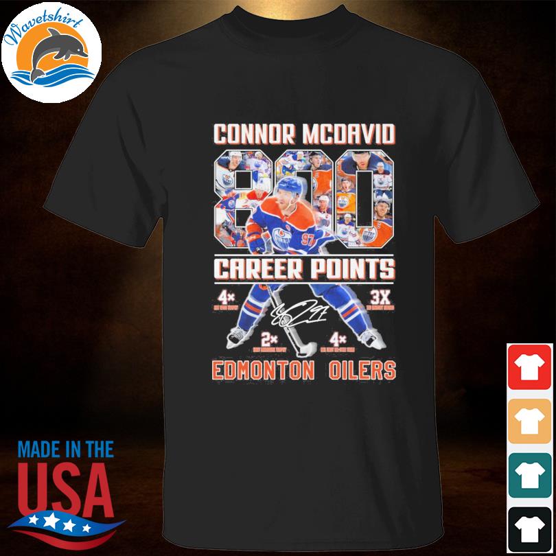 Connor Mcdavid 800 Career Points Edmonton Oilers signature shirt