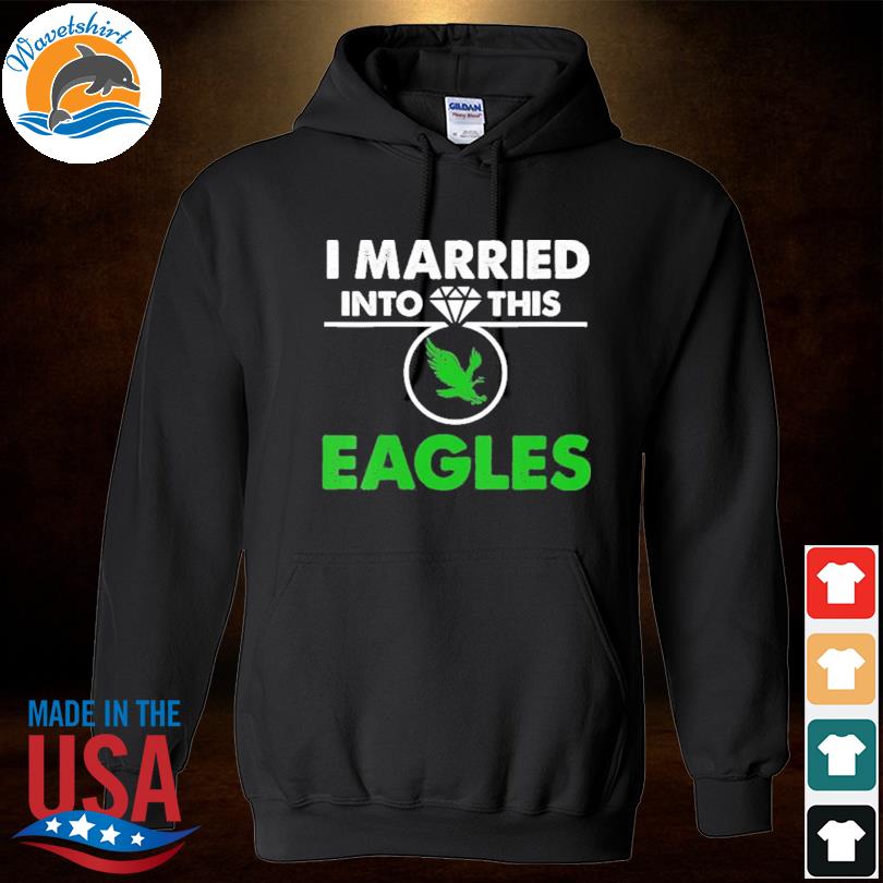 I married into this eagles shirt, hoodie, sweater, long sleeve and tank top