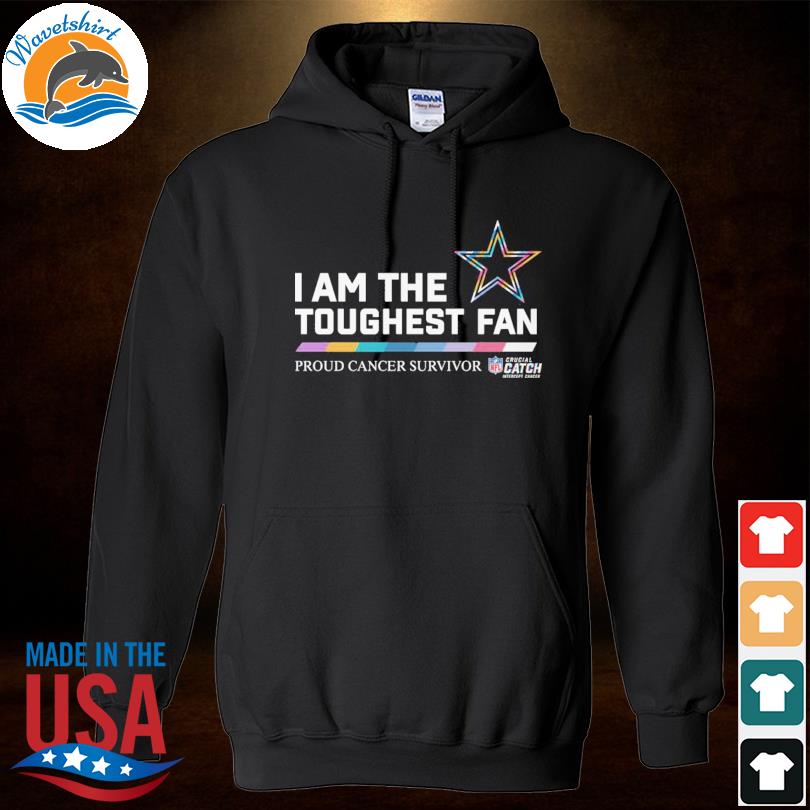 Dallas Cowboys I am the toughest fan proud cancer survivor crucial catch intercept  cancer shirt, hoodie, sweater, long sleeve and tank top