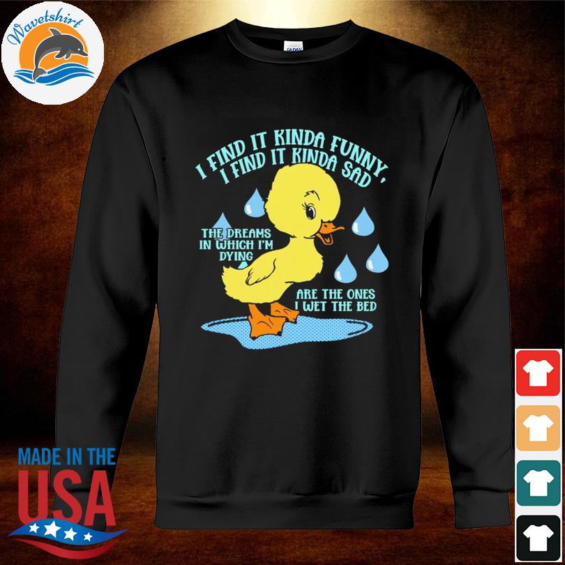 Ducko I find it kinda funny I find It kinda sad shirt, hoodie, sweater, long sleeve and tank top Ducko I find it kinda funny I find It kinda sad shirt, hoodie, sweater, long sleeve and tank top