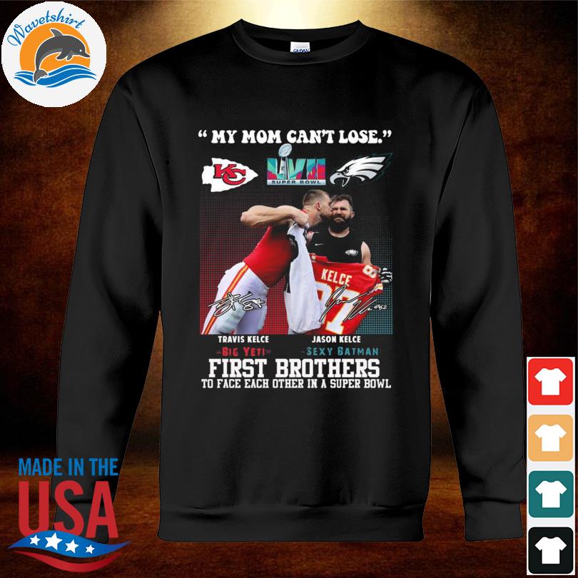 Kelce Brothers Jason Kelce and Travis Kelce First Pair Of Brothers To Face  Off In The Super Bowl Signatures Shirt, hoodie, sweater, long sleeve and  tank top