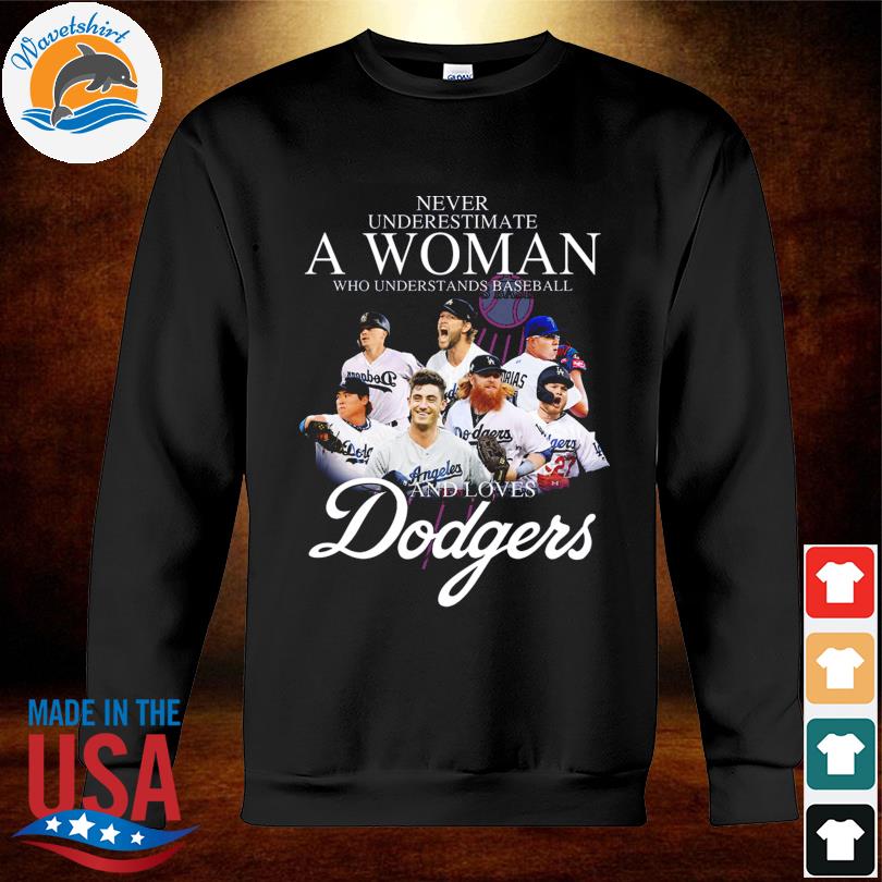 Never underestimate a woman who understands Baseball and love Los Angeles  Dodgers signatures shirt, hoodie, sweater, long sleeve and tank top