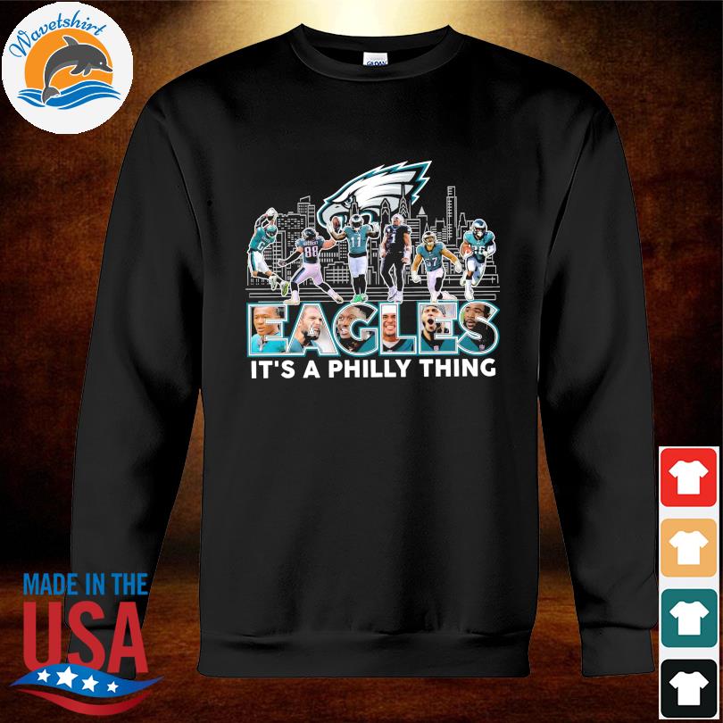 Funny it's a philly thing 2023 shirt, hoodie, sweater, long sleeve and tank  top