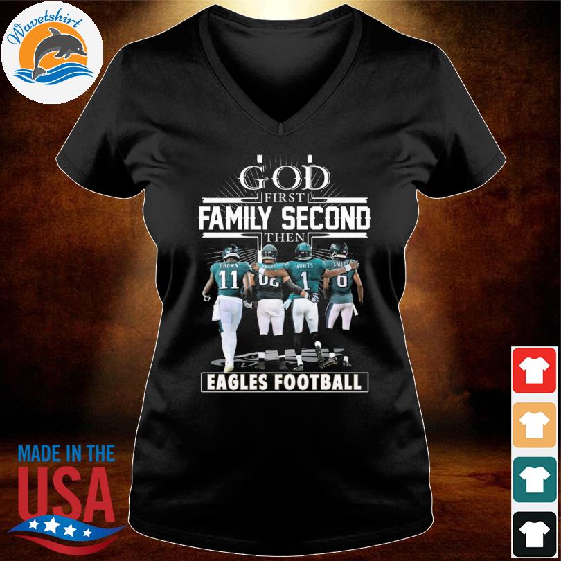 god first family second then Brown Jalen Hurts and Smith Philadelphia Eagles  Football signatures shirt, hoodie, sweater, long sleeve and tank top