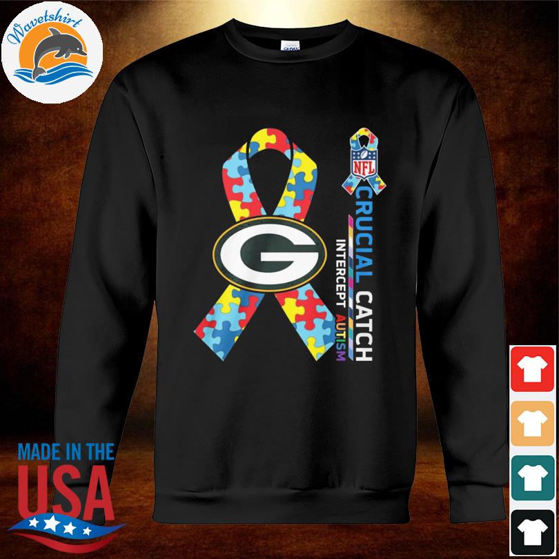 Green Bay Packers Crucial Catch Intercept Autism shirt, hoodie, sweater,  long sleeve and tank top