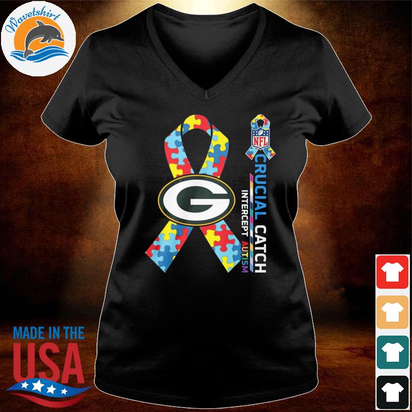 Green Bay Packers Crucial Catch Intercept Autism T-shirt - REVER LAVIE