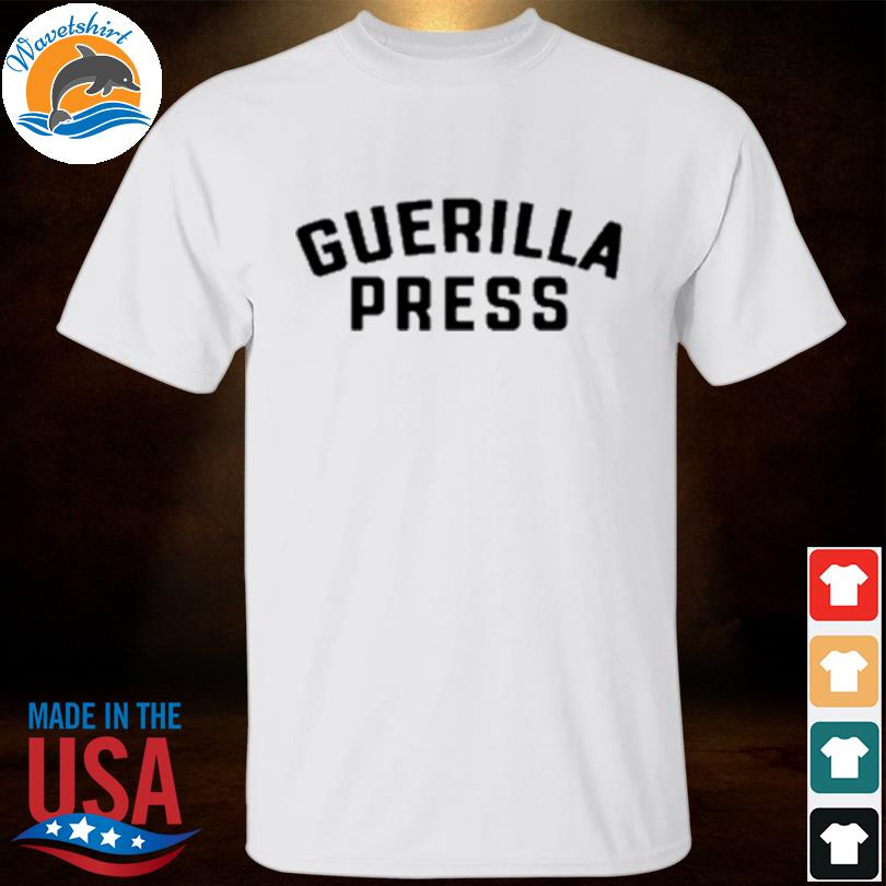 Guerilla press shirt