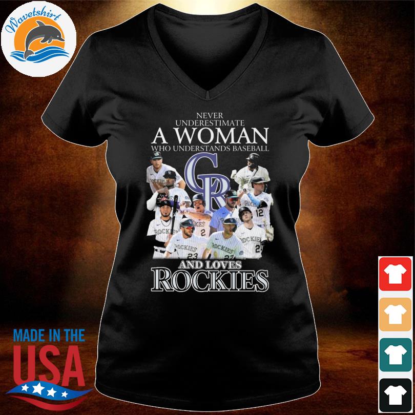 Never underestimate woman understands baseball Colorado Rockies shirt