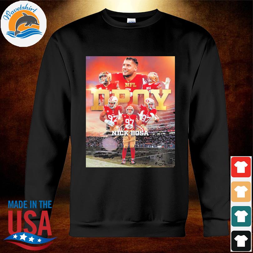 Nfl defensive player of the year is nick bosa T-shirt, hoodie, sweater and  long sleeve