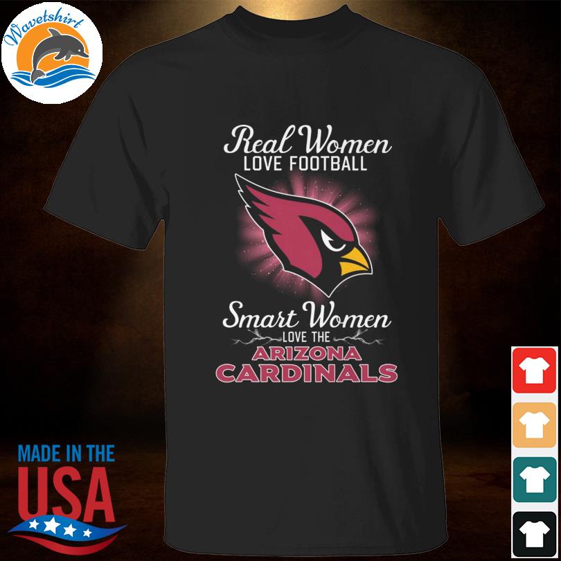 Real women love baseball smart women love the 2023 Arizona Cardinals shirt