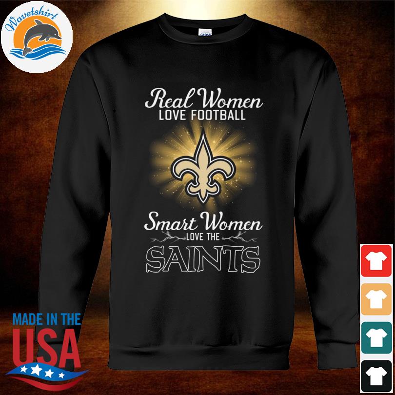 Real women love baseball smart women love the 2023 New Orleans Saints shirt,  hoodie, longsleeve tee, sweater