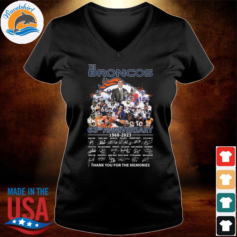 Official The Denver Broncos 63rd anniversary 1960-2023 thank you for the  memories signatures shirt, hoodie, sweater, long sleeve and tank top