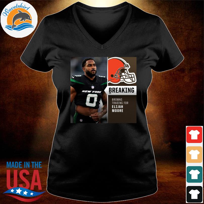 Breaking Browns Trading For Elijah Moore Shirt t-shirt by To-Tee Clothing -  Issuu