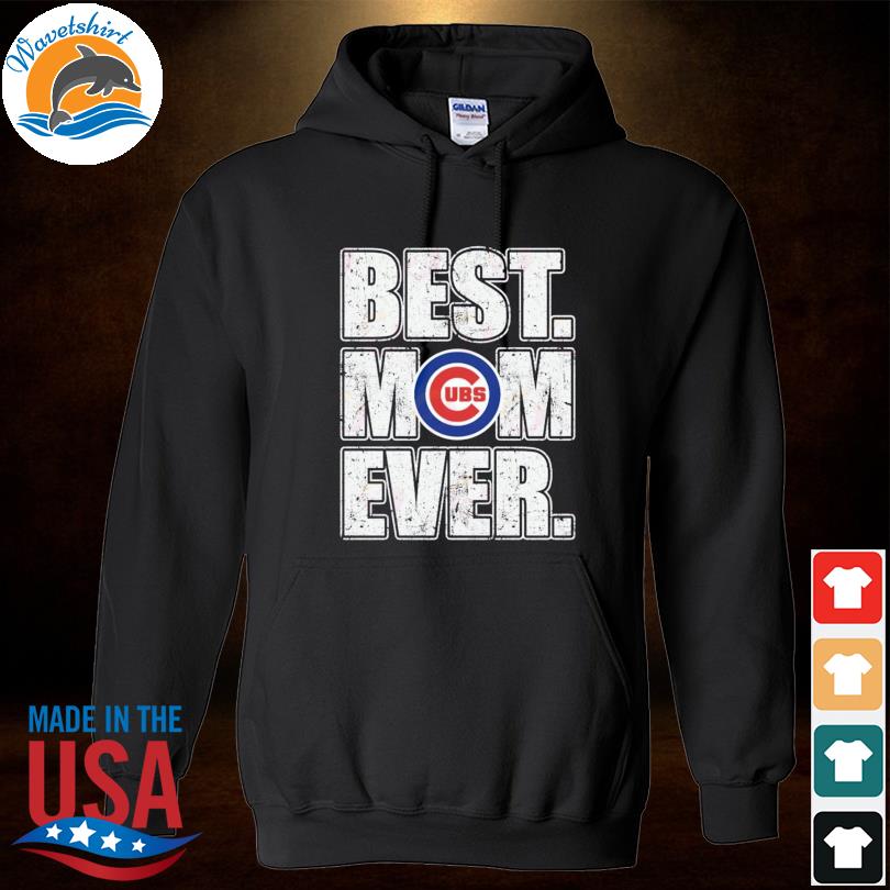 Cubs UBS Best Mom Ever Shirt, hoodie, sweater, long sleeve and tank top