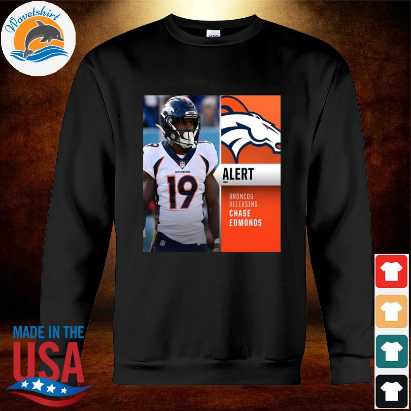 Denver broncos releasing rb chase edmonds vintage logo shirt, hoodie,  longsleeve, sweater