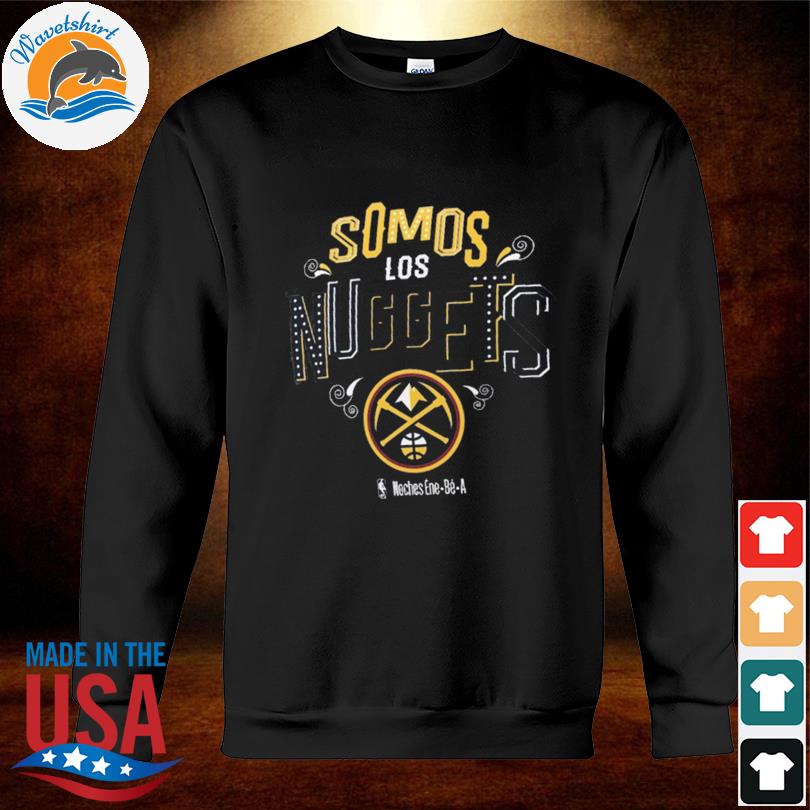 Denver Nuggets 2023 Somos Los Nuggets Noches Ene-Be-A shirt