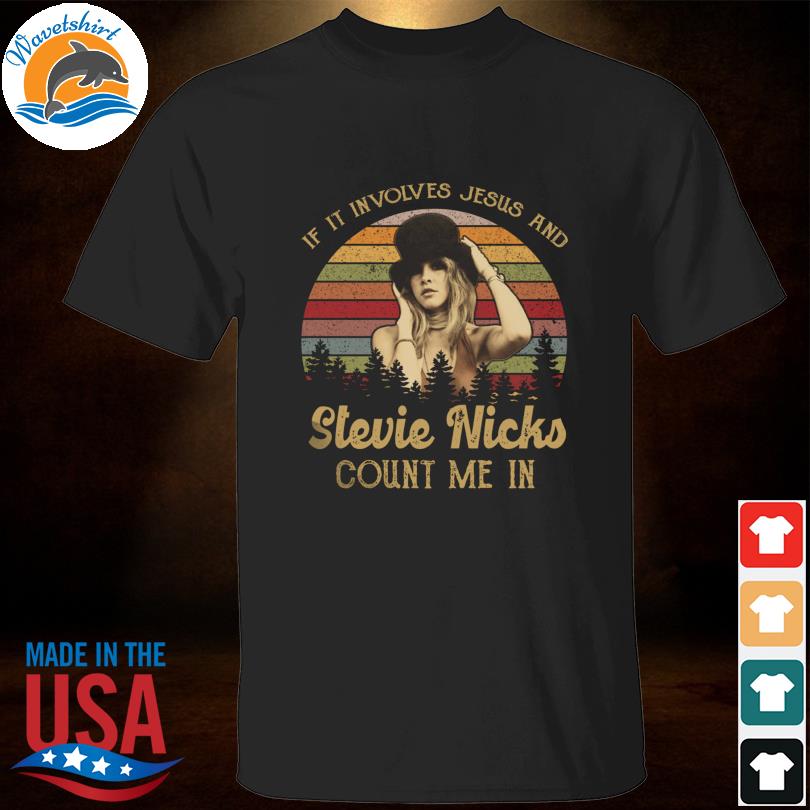 If it involves jesus and Stevie nicks count me in vintage shirt