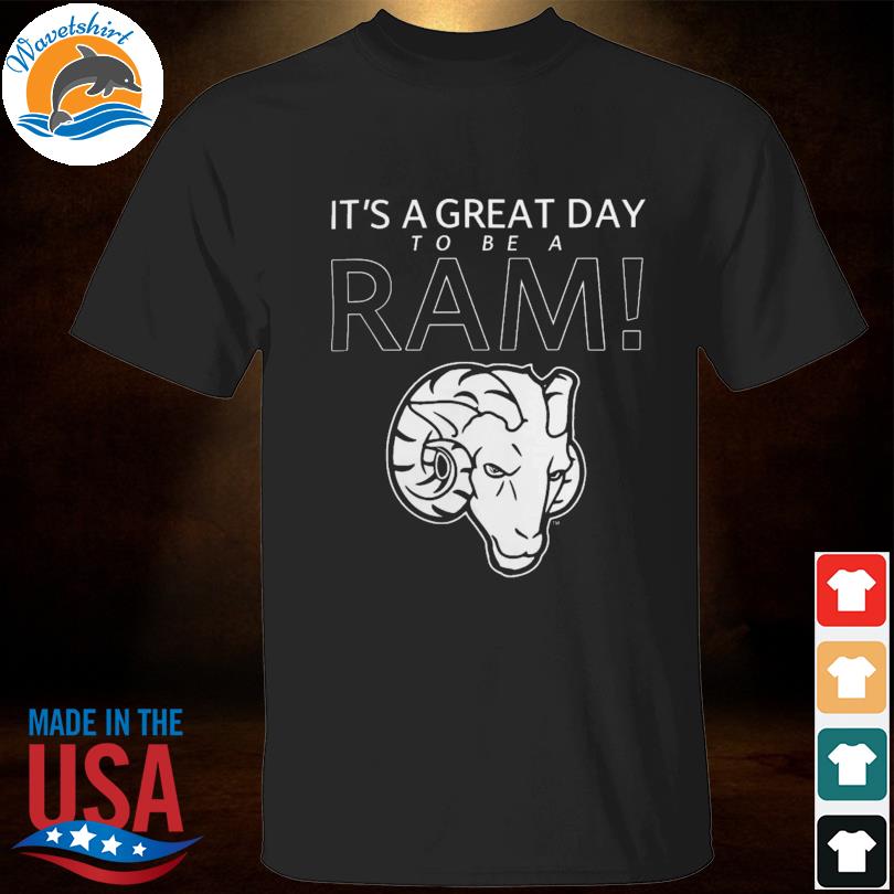 It's a great day to be a ram shirt