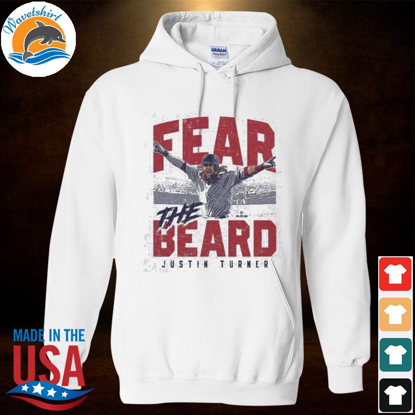 Fear the beard Justin Turner Boston Red Sox shirt, hoodie, sweater and  v-neck t-shirt