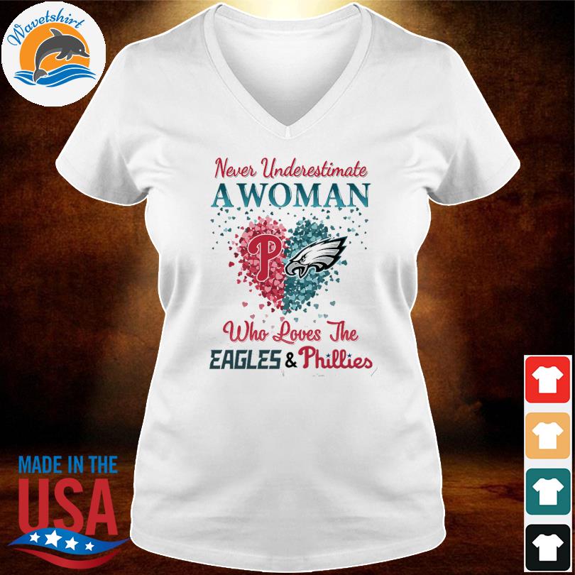 Official philadelphia Phillies and Philadelphia Eagles never underestimate  a woman who loves the eagles & phillies heart Long Sleeve T-Shirt -  PerchPrint