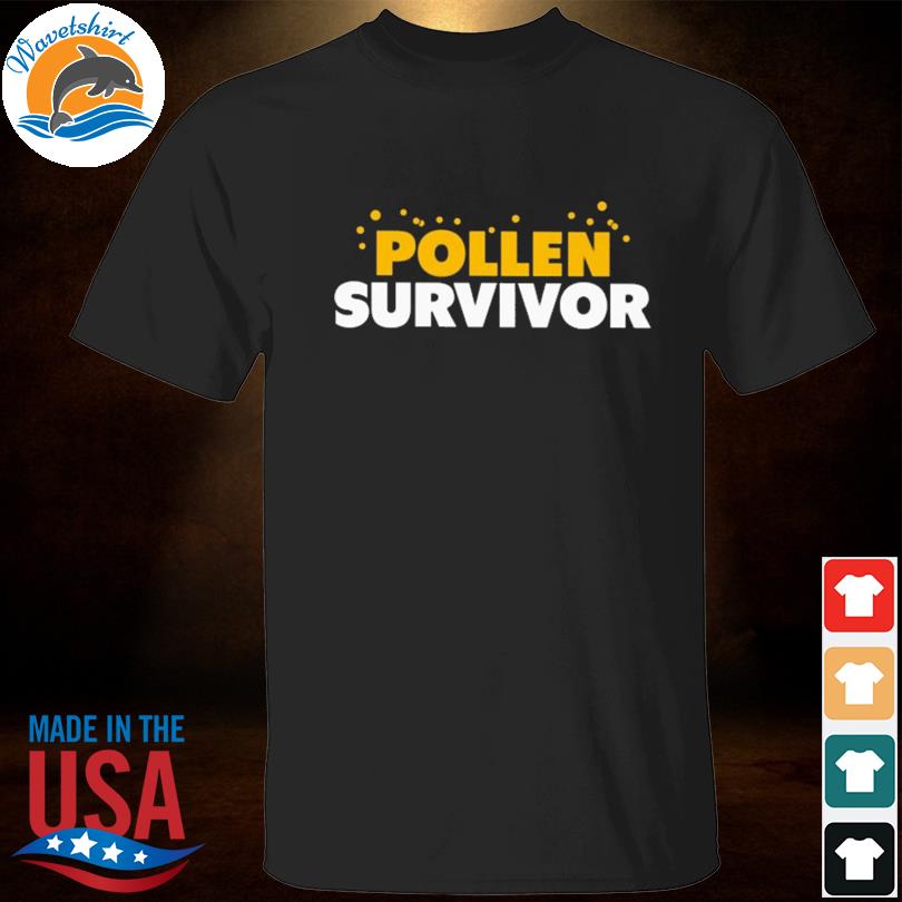 Pollen survivor 2023 shirt