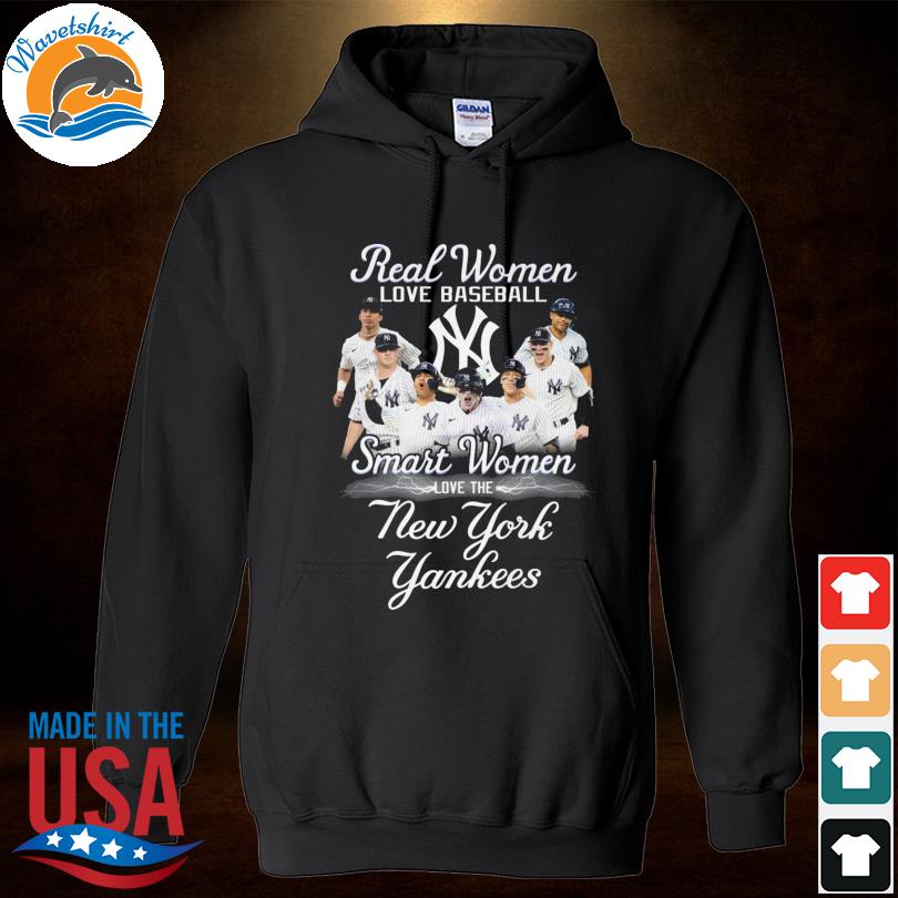 Real Women Love Baseball Smart Women Love The New York Yankees Shirt,  hoodie, sweater, long sleeve and tank top