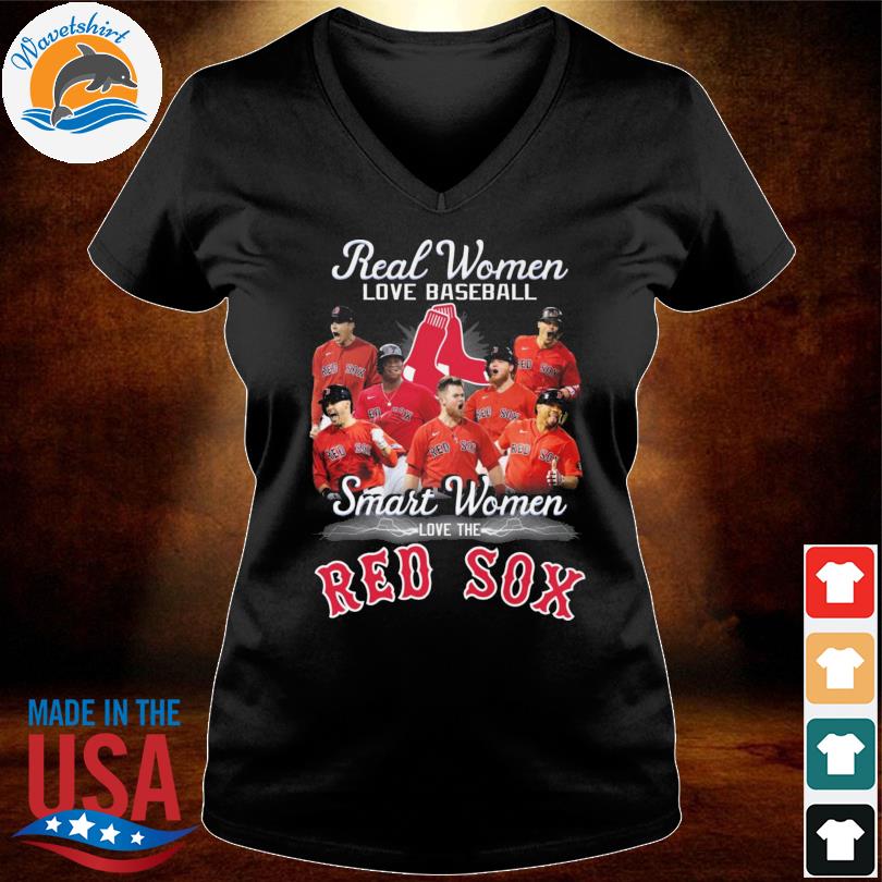 Real women love baseball smart women love the Red Sox shirt, hoodie,  sweatshirt, ladies tee and tank top