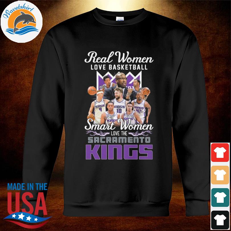 Design Real women love basketball smart women love sacramento kings shirt -  EnvyfashionTee