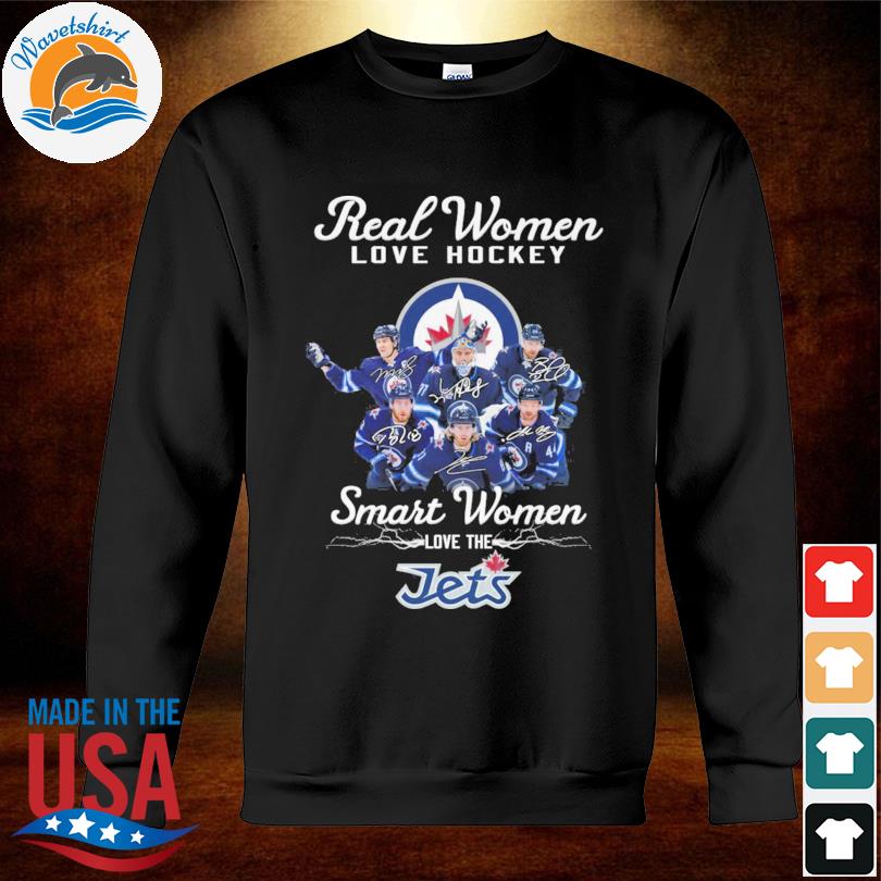 Real Women Love Hockey Smart Women Love The Winnipeg Jets