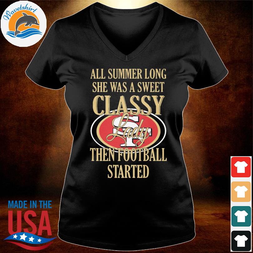 San Francisco 49ers All Summer Long She Was A Sweet Classy Lady