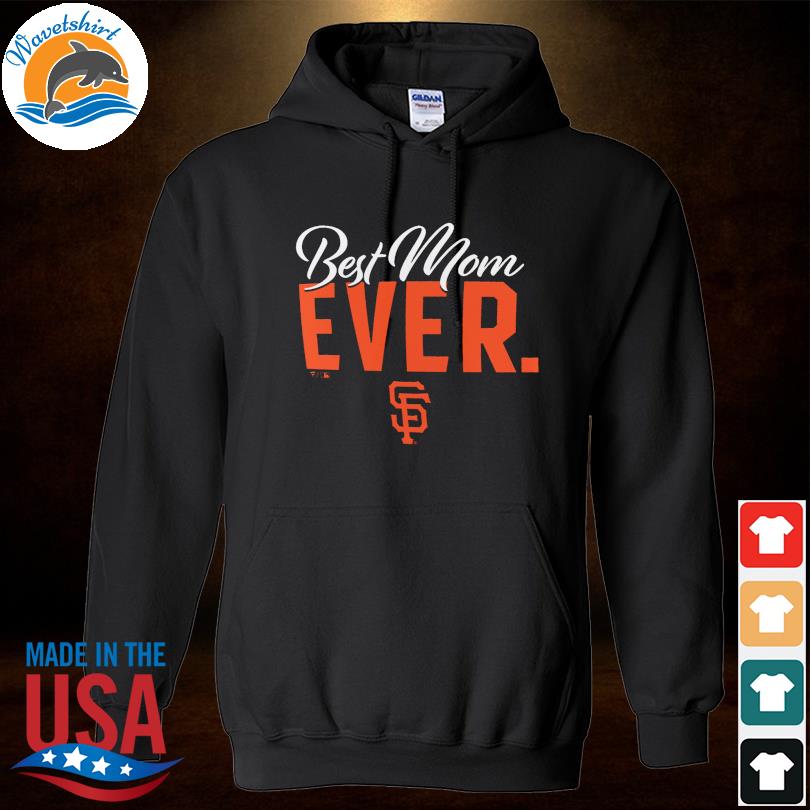 San francisco giants black best mom ever shirt, hoodie, longsleeve