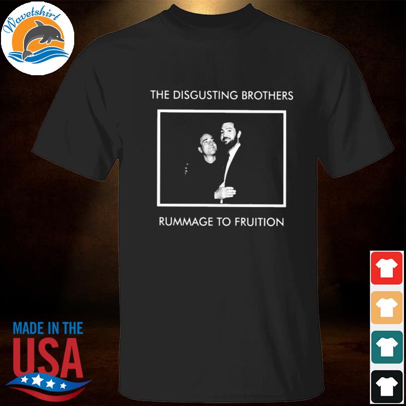 The disgusting brothers rummage to fruition shirt
