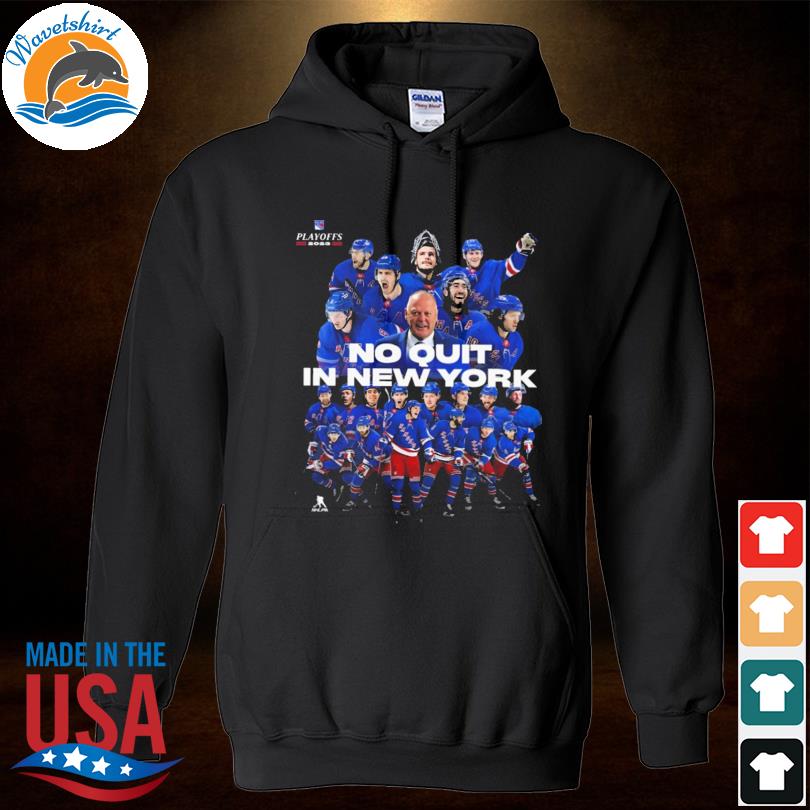 Nice new york rangers playoffs 2023 no quit in new york shirt, hoodie,  sweater, long sleeve and tank top