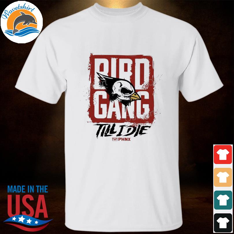Bird gang till I die new shirt