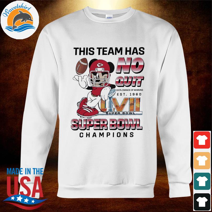 Funny mickey mouse this team has no quit super bowl champions 2024 shirt,  hoodie, sweater, long sleeve and tank top