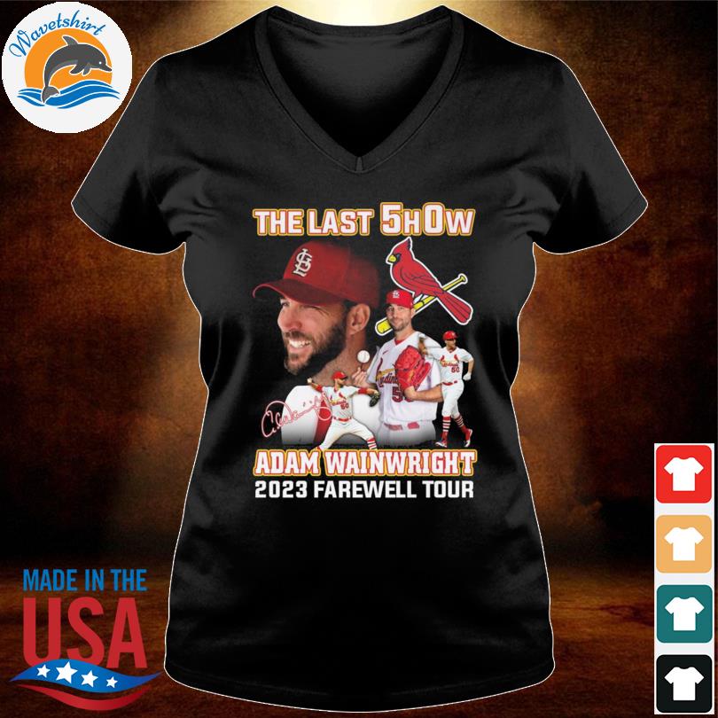 The Last 5h0w Adam Wainwright 2023 Farewell Tour Signature shirt, hoodie,  sweater, long sleeve and tank top