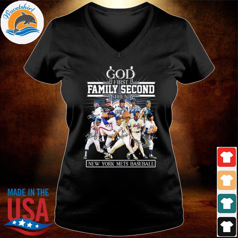 God First Family Second Then New York Mets Baseball T-Shirt