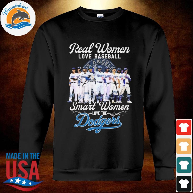 Real women love baseball smart the Dodgers shirt, hoodie, sweater, long  sleeve and tank top