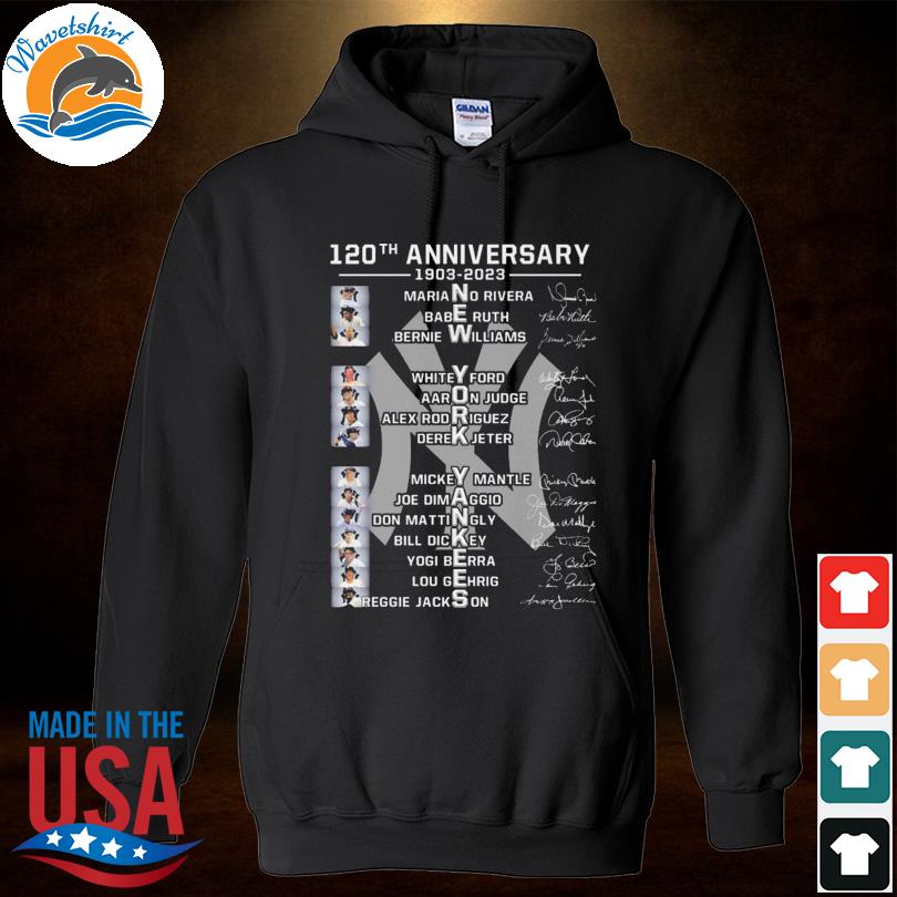 NY Yankees 1903 – 2023 120th Anniversary members signature shirt, hoodie,  sweater, long sleeve and tank top