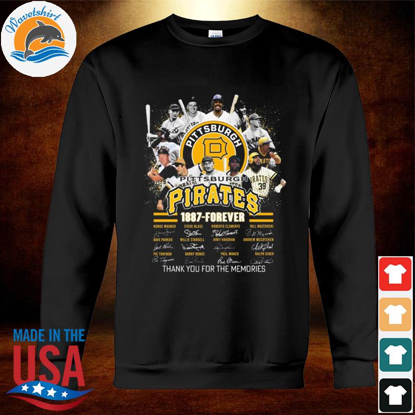 Official Pittsburgh Pirates 1887 - forever signatures thank you for the  memories shirt, hoodie, sweater, long sleeve and tank top