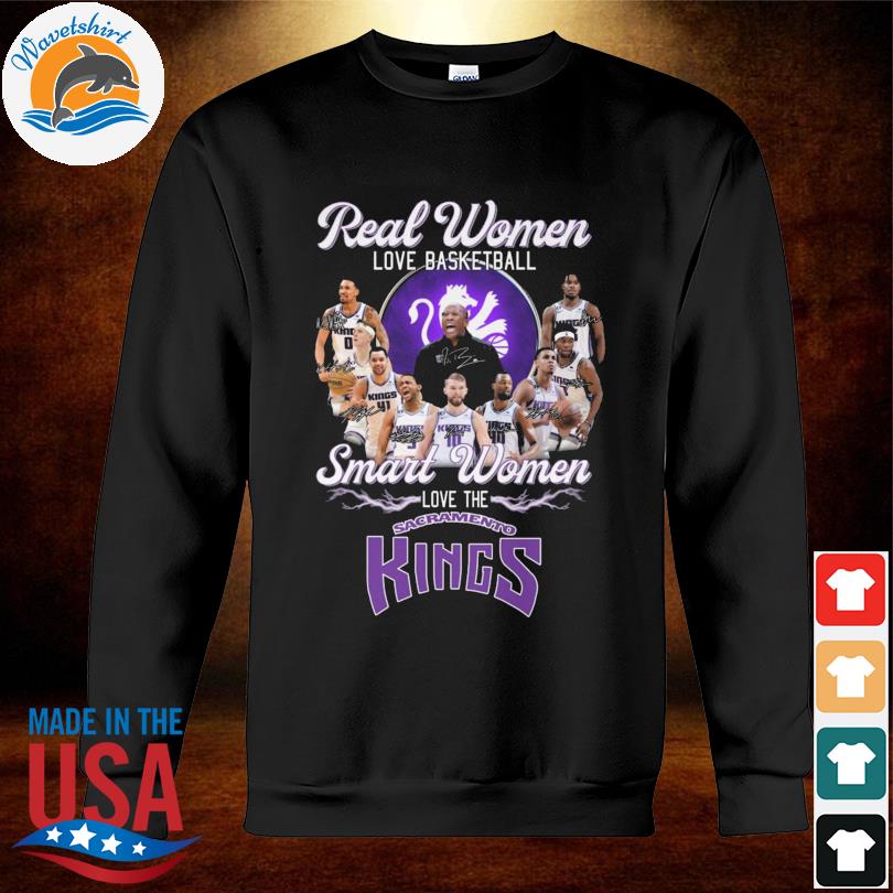 Real Women Love Basketball Smart Women Love The Sacramento Kings Shirt