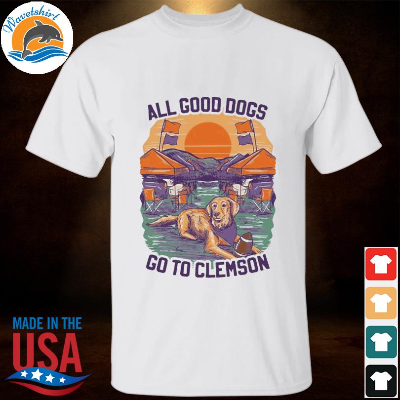 All good dogs go to clemson 2023 shirt