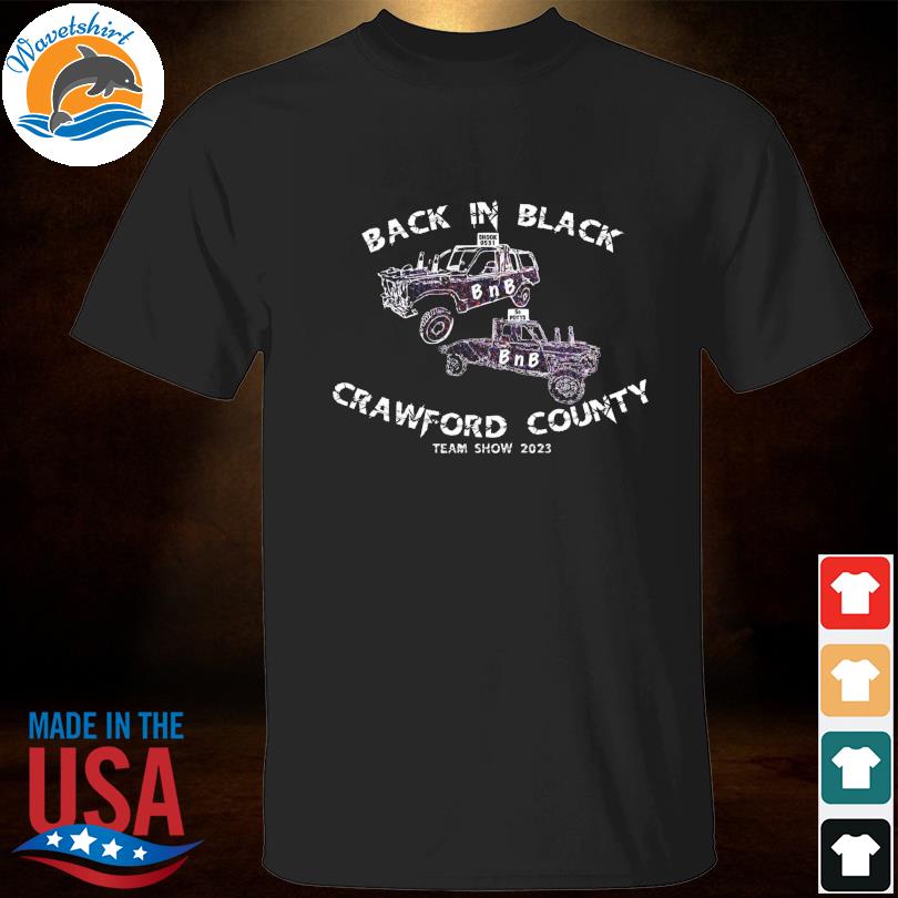 Back in black crawford county team show 2023 shirt
