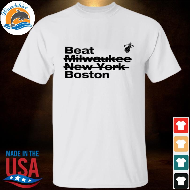 Beat milwaukee new york boston 2023 shirt