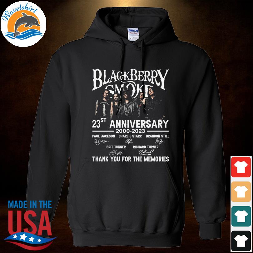 Blackberry smoke 23st anniversary 2000 2023 thank you for the memories signatures s Hoodied