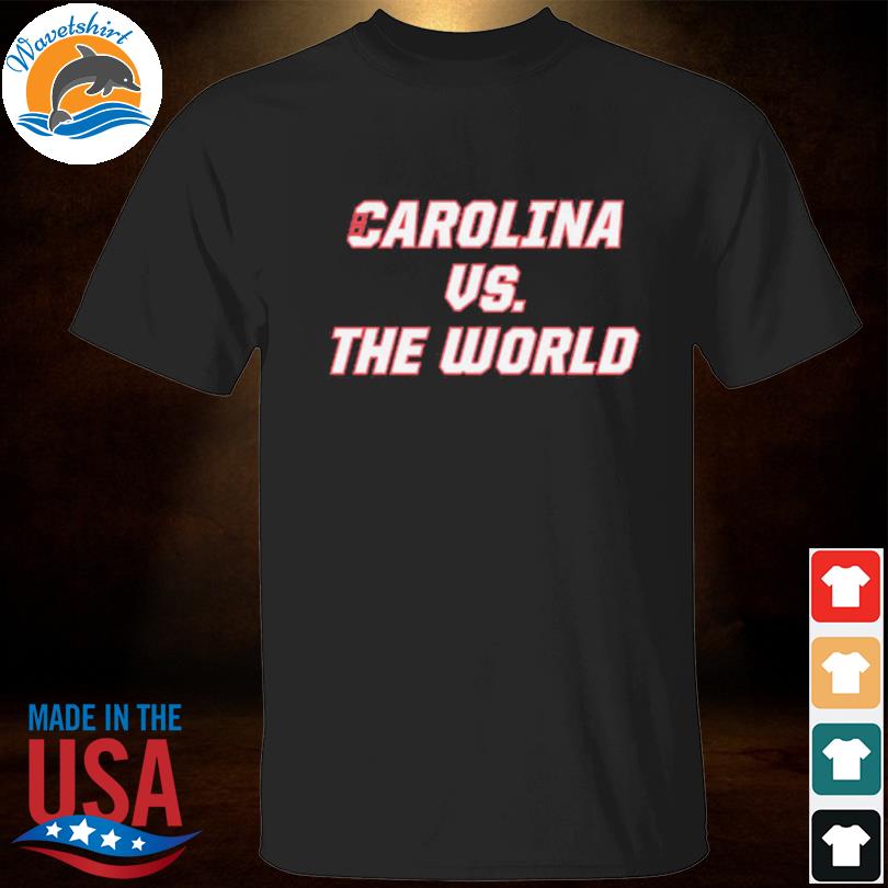 Carolina vs The World Shirt