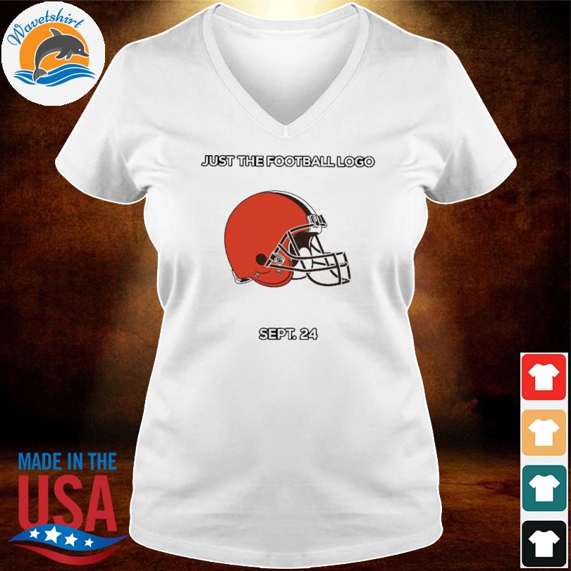 Official Cleveland Browns Just The Football Logo Sept 24 Shirt - Long  Sleeve T Shirt, Sweatshirt, Hoodie, T Shirt