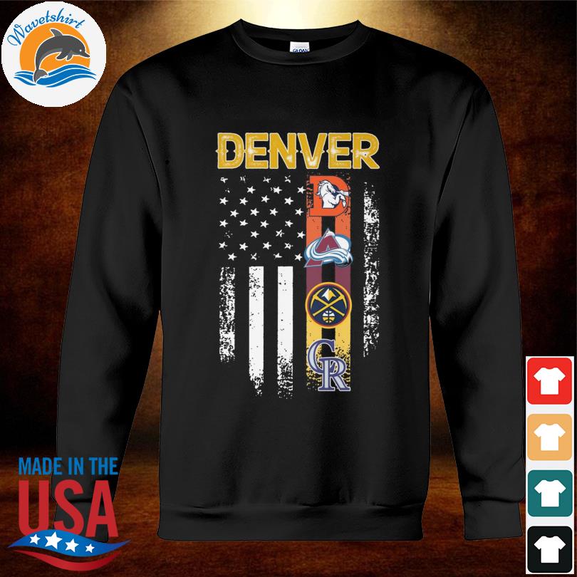 Official colorado rockies denver nuggets denver broncos Colorado avalanche  with usa flag T-shirts, hoodie, tank top, sweater and long sleeve t-shirt